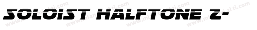 Soloist Halftone 2字体转换